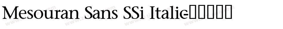Mesouran Sans SSi Italic字体转换